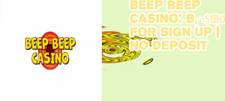 Beep beep casino