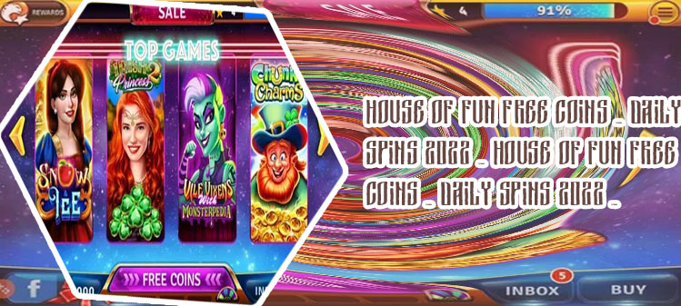 House of fun slots free coin