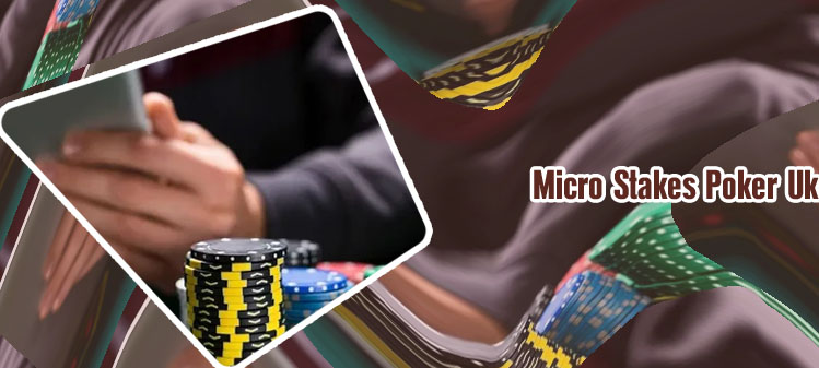 Micro stakes poker