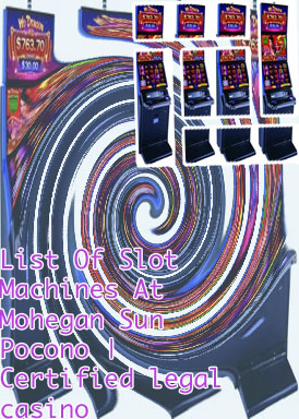 New slot machines at mohegan sun
